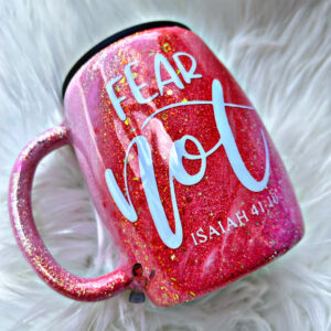 Fear Not mug