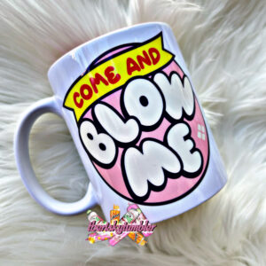 Blow Me