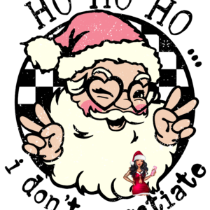 UV DTF Don't Negotiate White Santa 2"