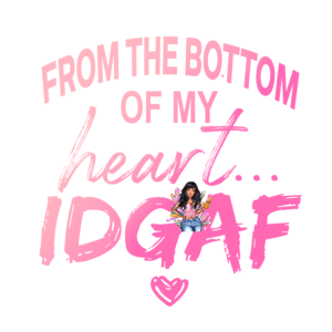 UV DTF Bottom of my Heart