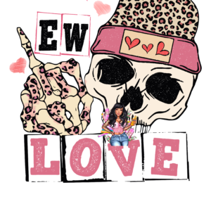 UV DTF Ew Love (has matching vinyl)