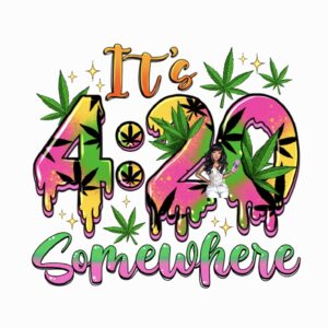 UV DTF 420 Somewhere