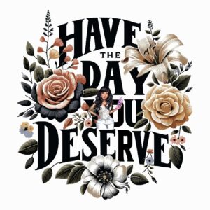 UV DTF Day you Deserve 2"