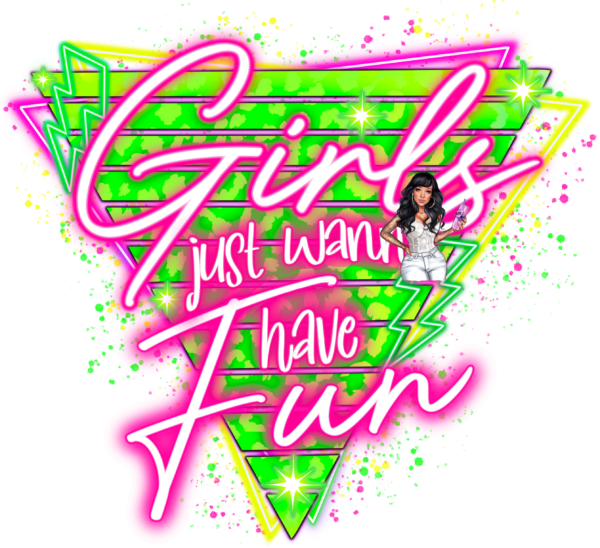 UV DTF Girl's Wanna have Fun 2"