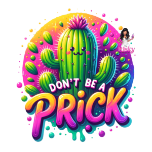 UV DTF Don't be a Prick