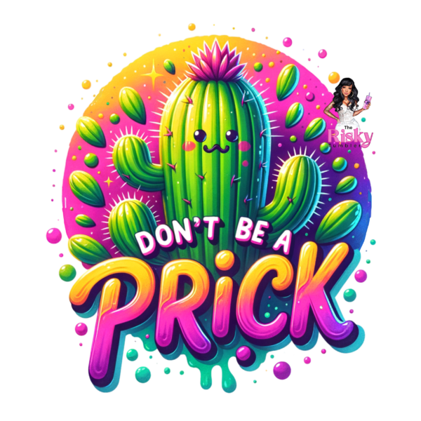 UV DTF Don't be a Prick
