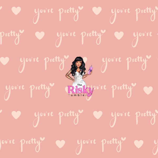 You're Pretty Words