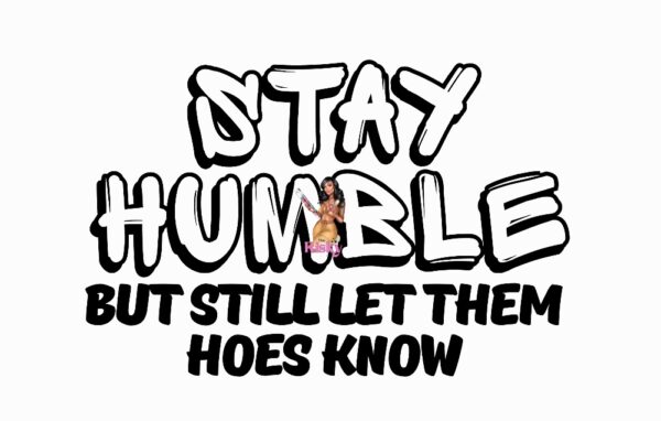 UV DTF Stay Humble