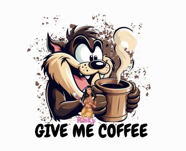 UV DTF Give me coffee (has matching vinyl)