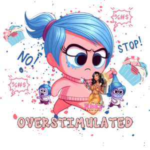 UV DTF EXCLUSIVE Overstimulated (has matching vinyl)
