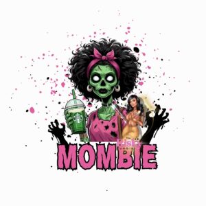 UV DTF EXCLUSIVE Mombie (has matching vinyl)