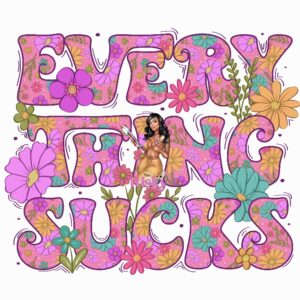 UV DTF Everything Sucks floral