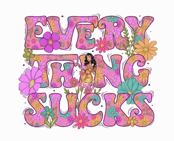 UV DTF Everything Sucks floral