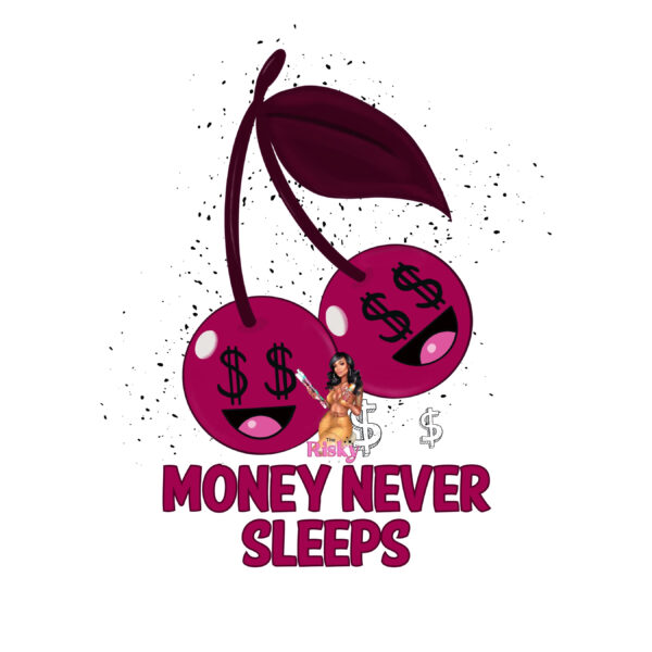 UV DTF EXCLUSIVE Money never sleeps (has matching vinyl available)