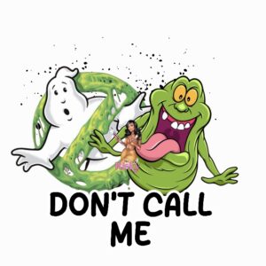 UV DTF EXCLUSIVE Don't Call Me (has matching vinyl available)