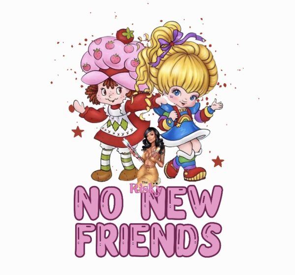 UV DTF EXCLUSIVE No New Friends (has matching vinyl available)