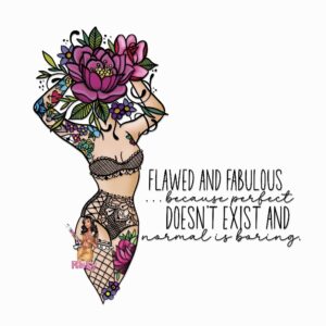 UV DTF Flawed and fabulous