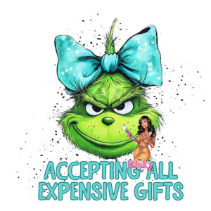 UV DTF Exclusive Accepting Gifts (has matching vinyl available)