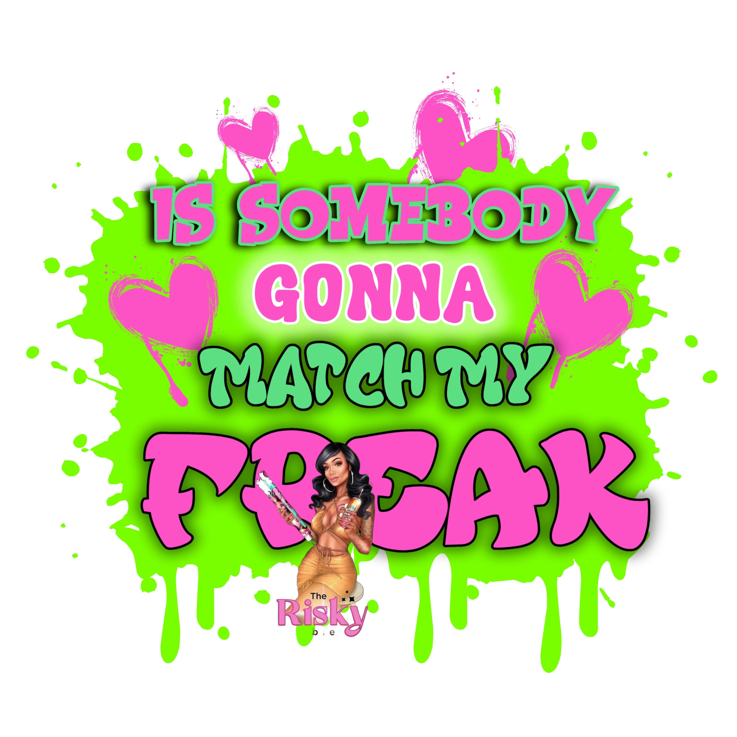 UV DTF EXCLUSIVE Match my freak (has matching vinyl available)