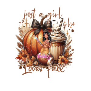 UV DTF Girl who Loves Fall (has matching vinyl available)
