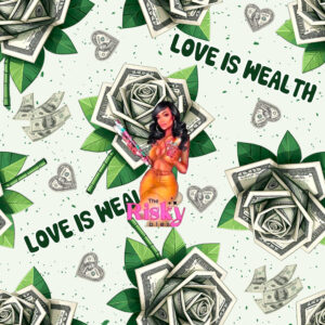 EXCLUSIVE Love is Wealth (has matching decal available)