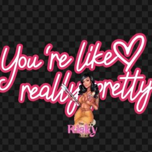 UV DTF You're Pretty (has matching vinyl available)