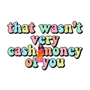UV DTF Cash Money