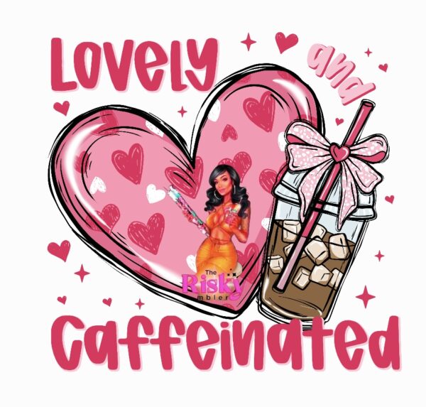 UV DTF Lovely Caffeinated