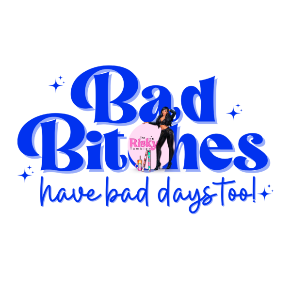 UV DTF Bad Bitches BLUE (has matching vinyl available)