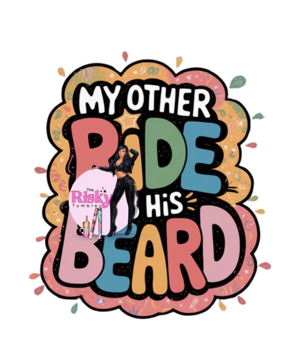 UV DTF Ride his Beard