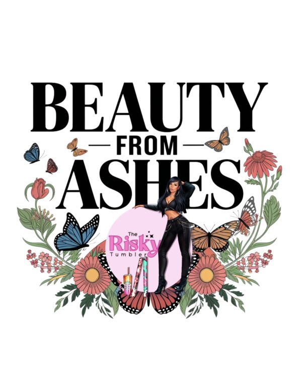 UV DTF Beauty from Ashes