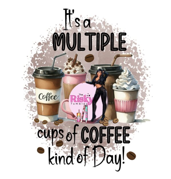 UV DTF Multiple Cups of Coffee