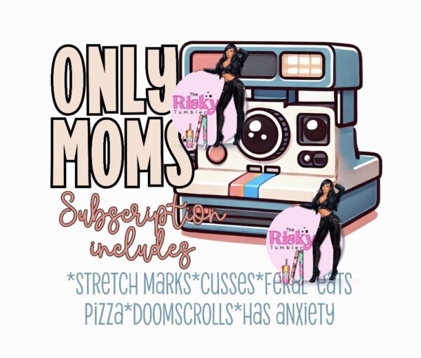 UV DTF Only Moms w/words