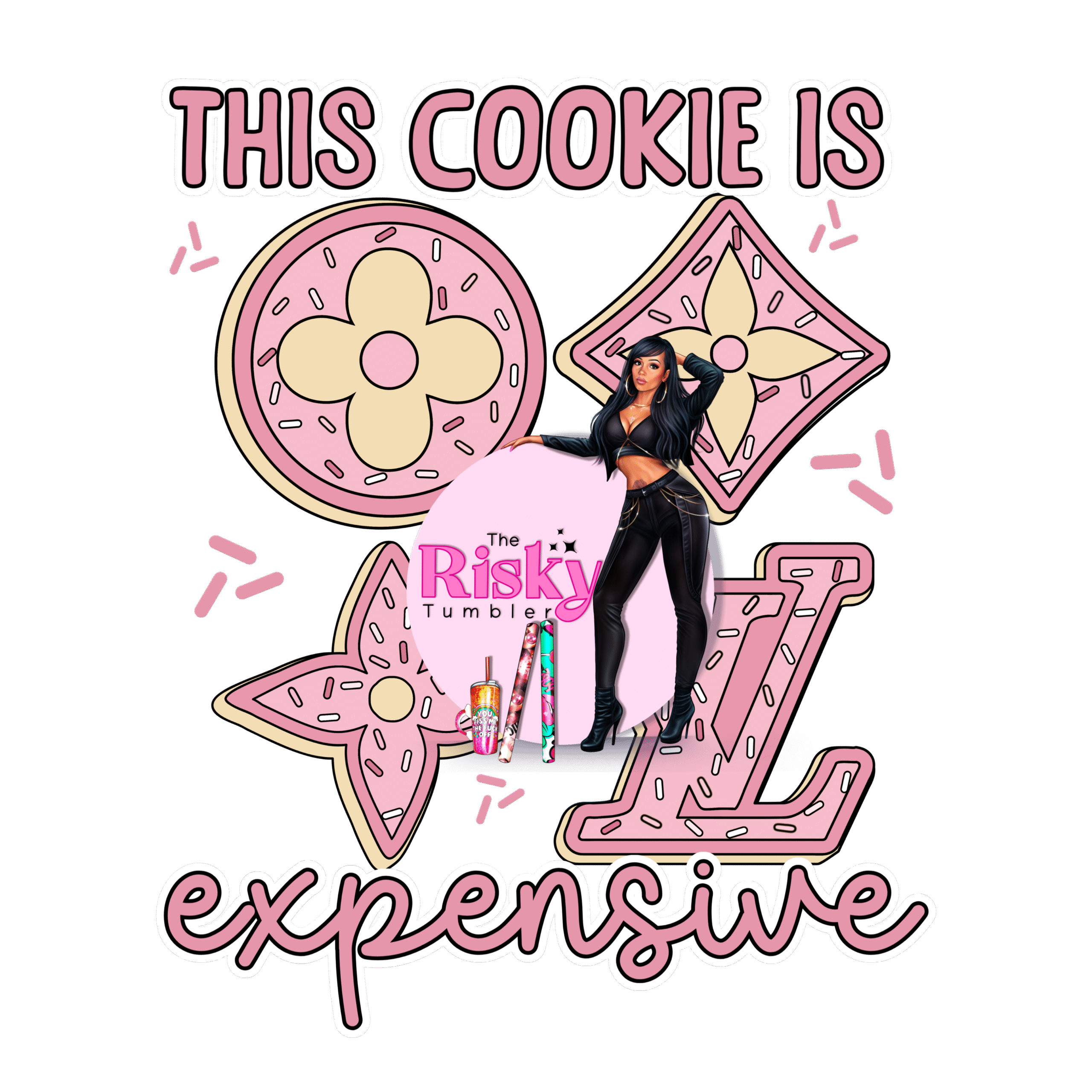 UV DTF This Cookie is Expensive 2"