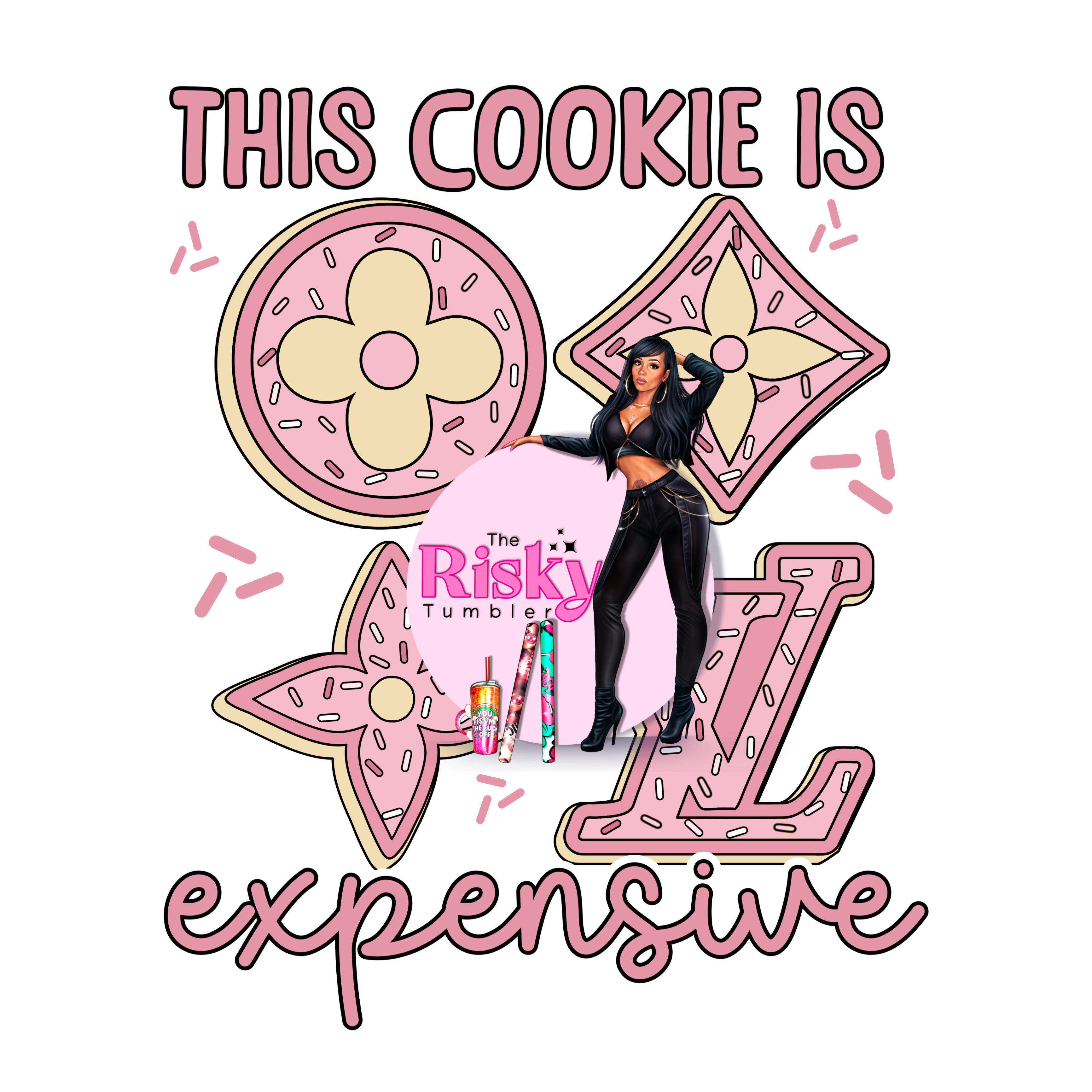 UV DTF This Cookie is Expensive