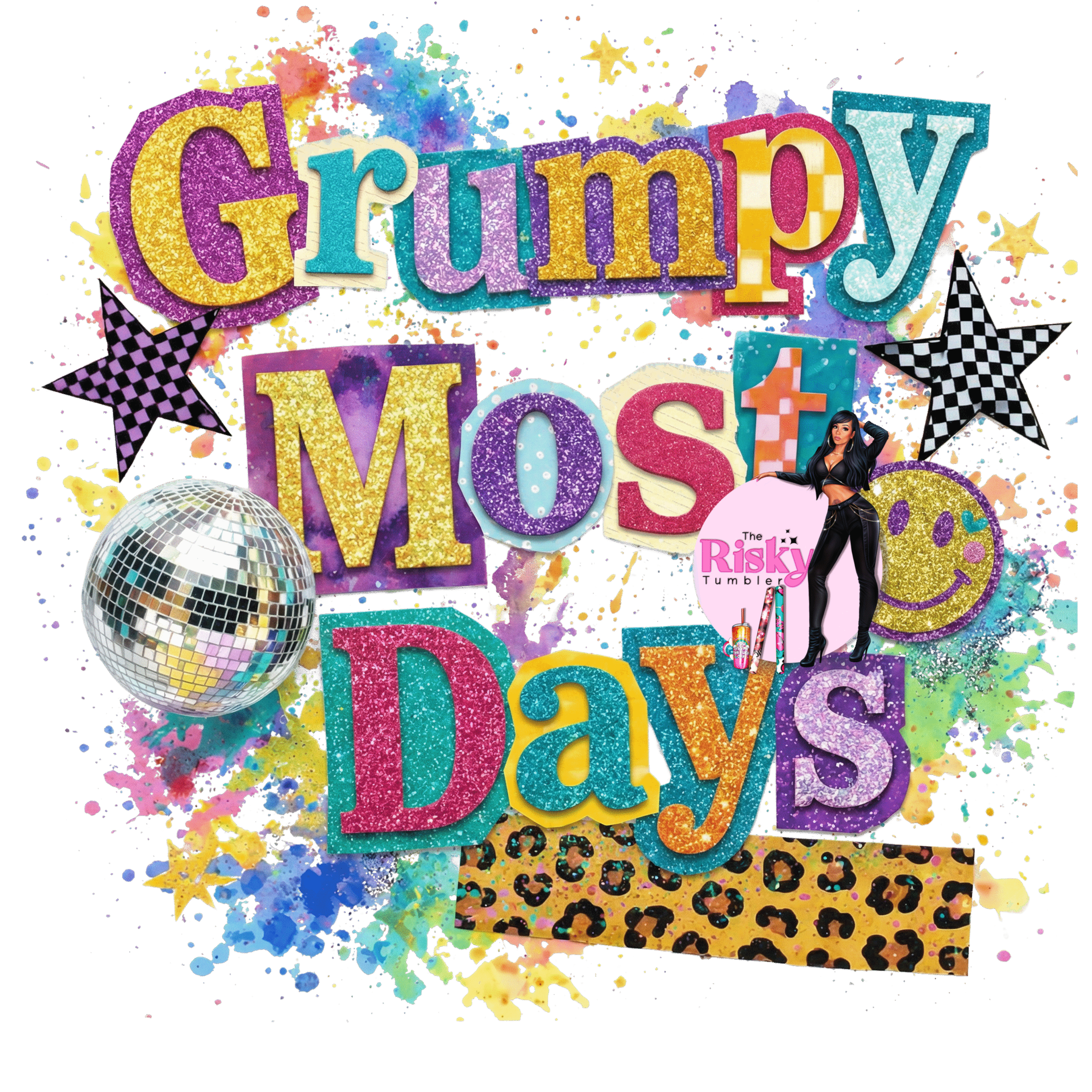 UV DTF Grumpy Most Days